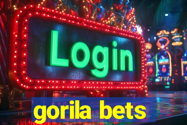 gorila bets